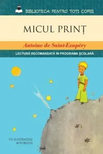 Micul print de Antoine De Saint-exupery