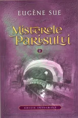 Misterele Parisului. Volumul II de Eugene Sue