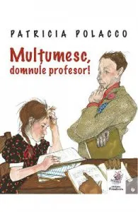 Multumesc, domnule profesor! de Patricia Polacco