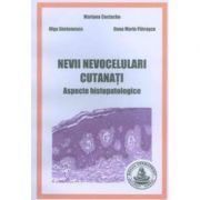 Nevii nevocelulari cutanati. Aspecte histopatologice