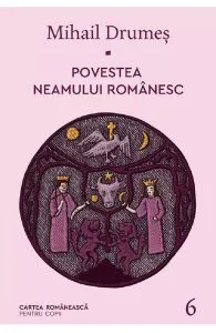 Povestea neamului romanesc Vol.6