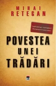 Povestea unei tradari de Mihai Retegan