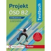 Projekt ÖSD B2 10 Modelltests zur Vorbereitung auf das ÖSD Zertifikat B2 Testbuch de Annette Vosswinkel