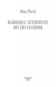 Razboaiele neterminate din era Facebook