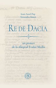 Re de Dacia: un proiect de la sfârșitul Evului Mediu