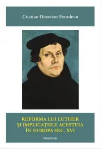 Reforma lui Luther si implicatiile acesteia in Europa sec XVI