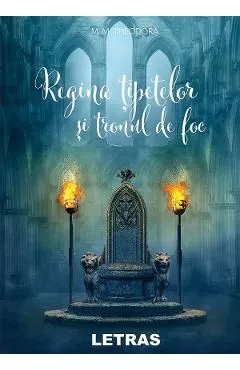 Regina tipetelor si tronul de foc de M.M. Theodora