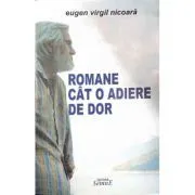 Romane cat o adiere de dor de Eugen Virgil Nicoara