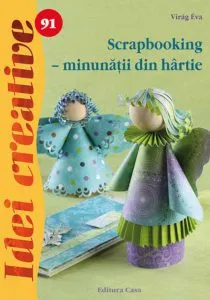 Scrapbooking - minunatii din hartie - Idei creative 91 de Virag Eva