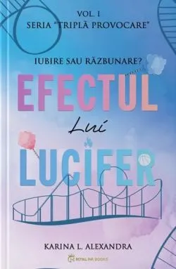 Seria Tripla provocare Vol.1, Efectul lui Lucifer, Karina L. Alexandra de Karina L. Alexandra