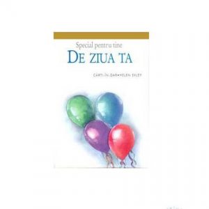 Special pentru tine de ziua ta