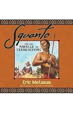 Squanto and the Miracle of Thanksgiving