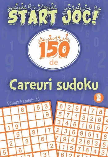 START JOC! 150 de careuri sudoku. Volumul 2