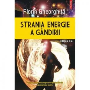 Strania energie a gandirii de Florin Gheorghita