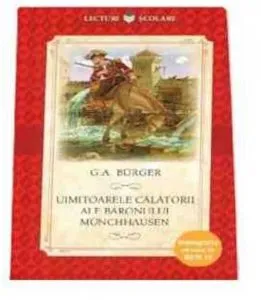 Uimitoarele calatori ale Baronului Munchhausen de G. A. Burger