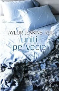 Uniti pe vecie de Taylor Jenkins Reid