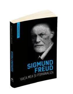 Viata mea si psihanaliza (Autobiografia) de Sigmund Freud