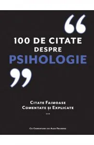 100 de citate despre Psihologie de Alex Fradera