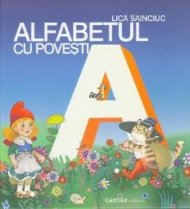 Alfabetul cu povesti de Lica Sainciuc