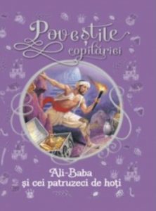 Ali Baba si cei 40 de hoti. Povestile copilariei