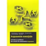 Argumente esentiale. Articole si probleme din revista de matematica Argument de Nicolae Musuroia