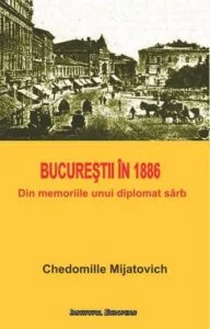 Bucurestii in 1886. Din memoriile unui diplomat sarb
