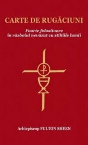 Carte de rugaciuni. Foarte folositoare in razboiul cu stihiile lumii
