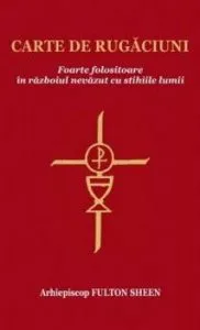 Carte de rugaciuni. Foarte folositoare in razboiul cu stihiile lumii