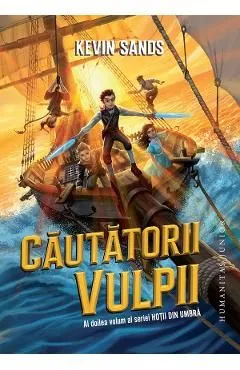 Cautatorii vulpii. Seria Hotii din umbra Vol.2 de Kevin Sands