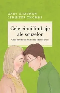 Cele cinci limbaje ale scuzelor (editia a III-a) de Gary Chapman