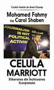 Celula Marriot. Eliberarea din Inchisoarea Scorpionului de Carol Shaben