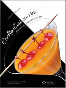 Cocktailuri cu vin. Bauturi noi, originale si clasice de Gianfranco Di Niso