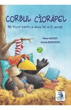 Corbul ciorapel. 10 trucuri pentru a avea tot ce iti doresti de Annet Rudolph