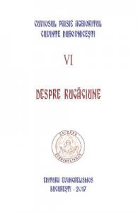 Cuvinte duhovnicesti Vol.VI: Despre rugaciune