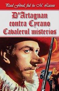 D&#039;Artagnan contra Cyrano - Cavalerul misterios