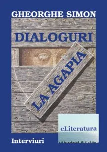 Dialoguri la Agapia de Gheorghe Simon