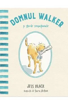 Domnul Walker si stirile senzationale de Jess Black