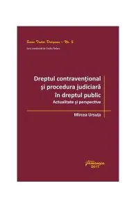 Dreptul contravențional și procedură judiciară în dreptul public de Mircea Ursuta