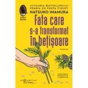 Fata care s-a transformat in betisoare de Natsuko Imamura