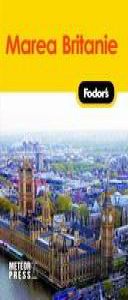 Fodor&#039;s Marea Britanie