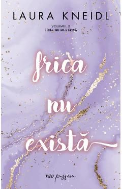 Frica nu exista. Seria Nu mi-e frica Vol.2