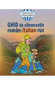 Ghid de conversatie roman-italian-rus de Cezaria Vasilache