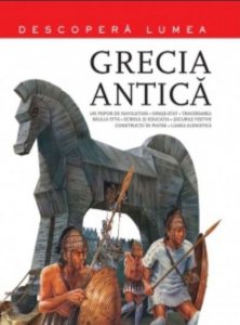 Grecia antica. Descopera lumea. Vol.1