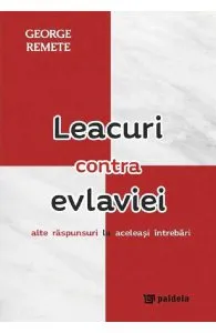 Leacuri contra evlaviei Vol.2 de George Remete