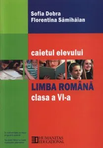 Limba romana. Caietul elevului de clasa a VI-a de Sofia Dobra