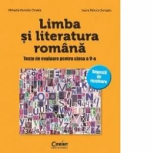 Limba si literatura romana - teste de evaluare cls. a V-a de Mihaela D. Cirstea