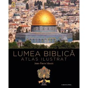 Lumea biblica de Jean-Pierre Isbouts