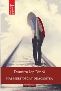Mai mult decat dragostea de Dumitru Ion Dinca