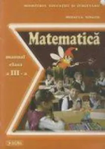 Matematica. Manual clasa a III-a de Mihaela Singer