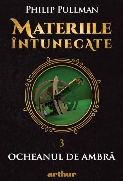 Materiile intunecate Vol.3: Ocheanul de ambra